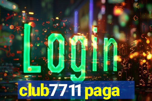 club7711 paga